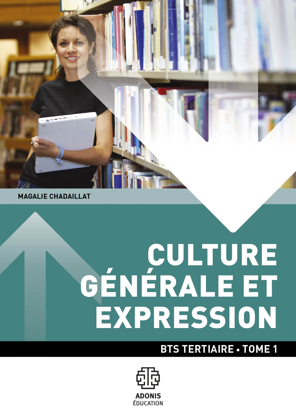 BTS TERTIAIRE - Culture générale et expression - Tome 1