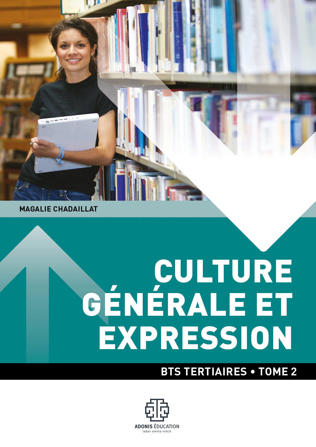 BTS TERTIAIRE - Culture générale et expression - Tome 2