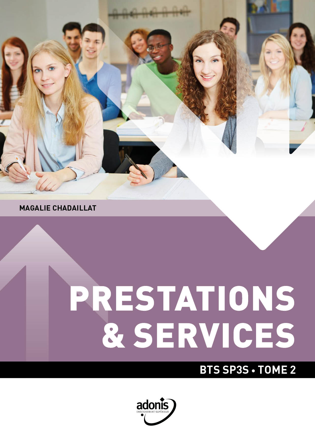 BTS SP3S - Prestations et services Tome 2