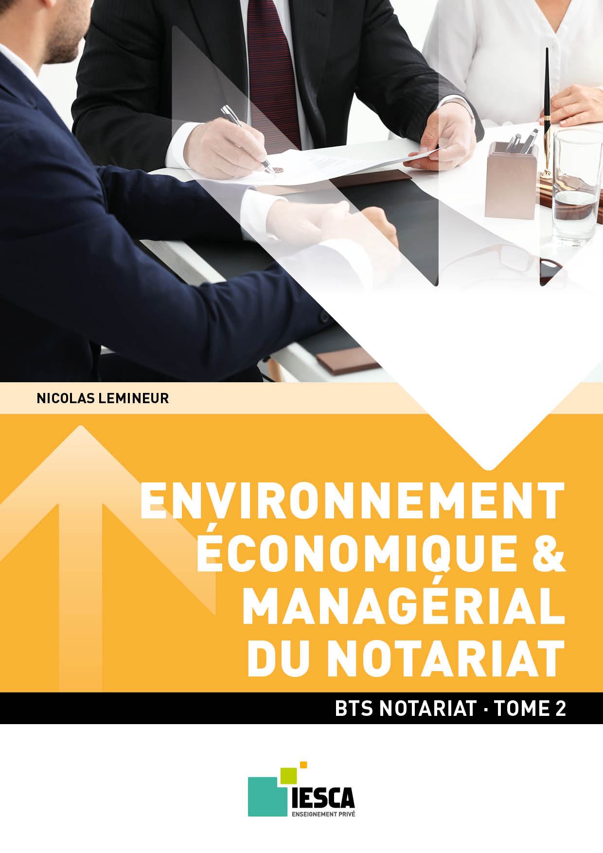 BTS NOTARIAT - Environnement économique et managérial du notariat - Tome 2